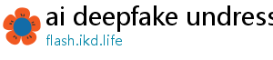 ai deepfake undress