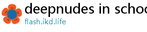 deepnudes in schools